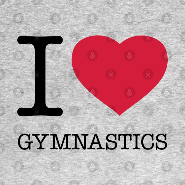 I LOVE GYMNASTICS by eyesblau